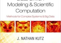 Data-Driven Modeling & Scientific Computation: Methods for Complex Systems & Big Data